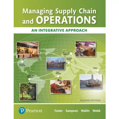 Managing Supply Chain and Operations : An Integrative Approach