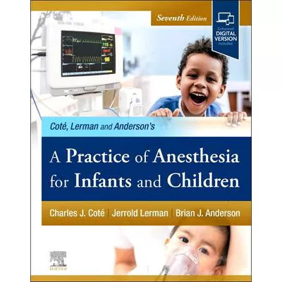 Practice of Anesthesia for Infants &amp; Children