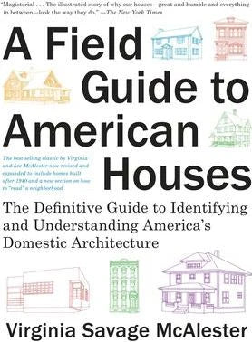 Field Guide to American Houses (Revised)