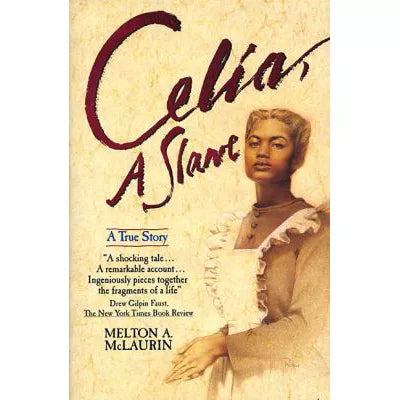 Celia, a Slave (Trade Ed)