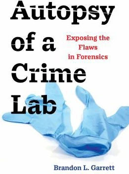 Autopsy of a Crime Lab