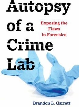 Autopsy of a Crime Lab