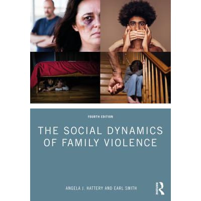 The Social Dynamics of Family Violence