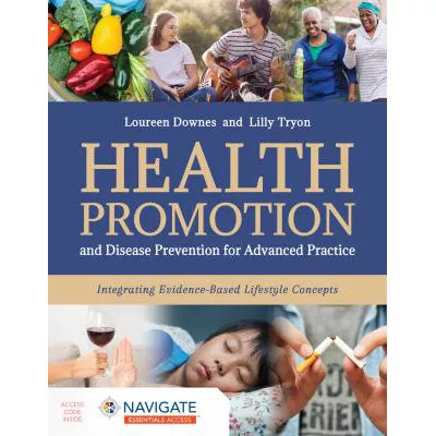 Health Promotion &amp; Disease Prevention for Advanced Practice: Integrating Evidence-Based Lifestyle Concepts