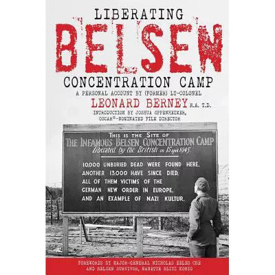 Liberating Belsen Concentration Camp