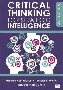 Critical Thinking for Strategic Intelligence