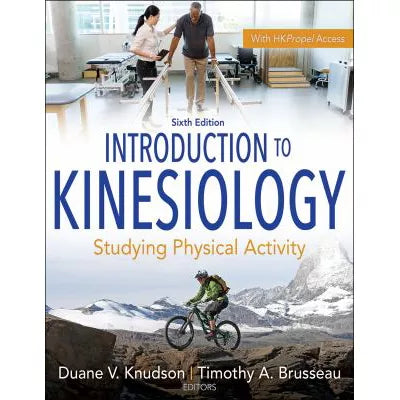 Introduction to Kinesiology : Studying Physical Activity
